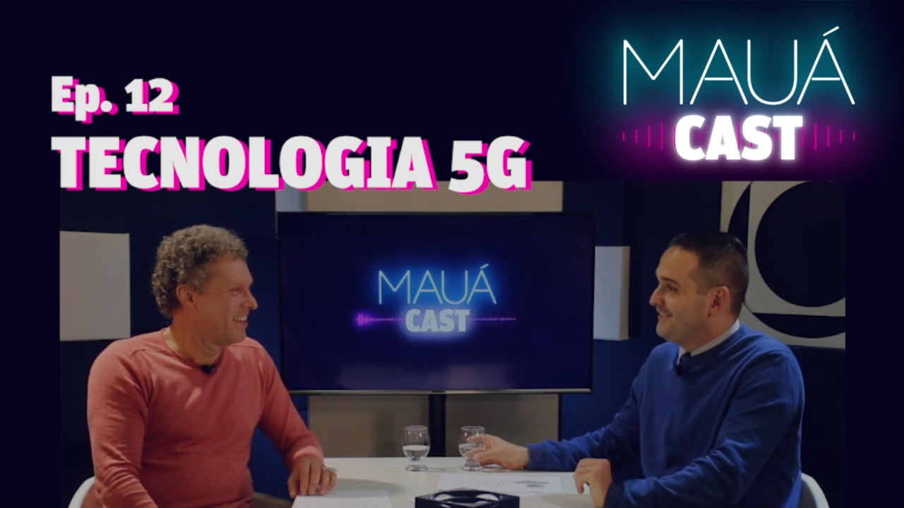 Episódio 12 - Tecnologia 5G | MauáCast